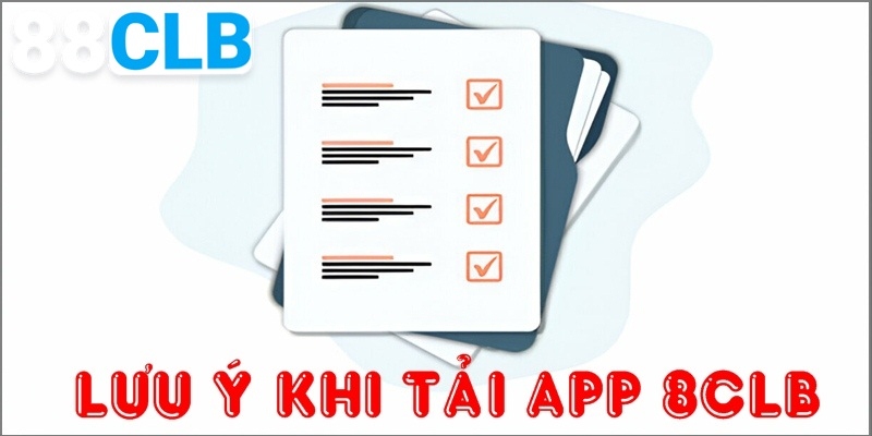 Tải App 88CLB Với Quy Trình Đơn Giản Cho Các Hệ Điều Hành Lưu ý cần tuân thủ để sớm nhận ứng dụng về điện thoại