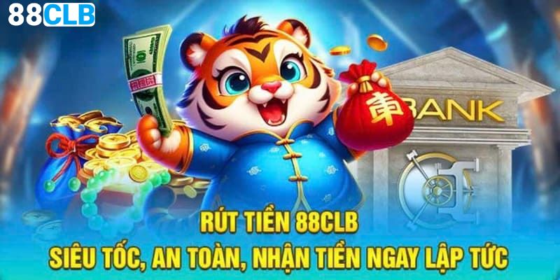 Rút Tiền 88CLB Nhận Thưởng Siêu Đơn Giản Cho Hội Viên Các bước rút tiền 88CLB đơn giản